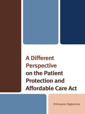 cover image of A Different Perspective on the Patient Protection and Affordable Care Act